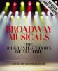 Broadway Musicals: The 101 Greatest Shows of All Time (Revised and Updated) 